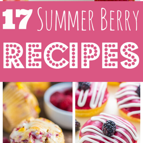 The ULTIMATE List of Summer Berry Recipes!